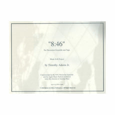 Adams, T.-"8:46" (SP)-3V/1T/P/prerecorded sounds