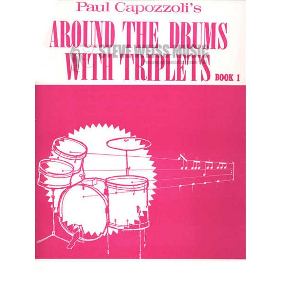 Capozzoli-Around the Drums with Triplets 1 | Steve Weiss Music Capozzoli-Around the Drums with Triplets 1 | Steve Weiss Music
