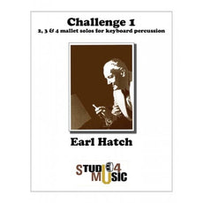 Challenge 1 Mallet Solos for Keyboard Percussion by Earl Hatch