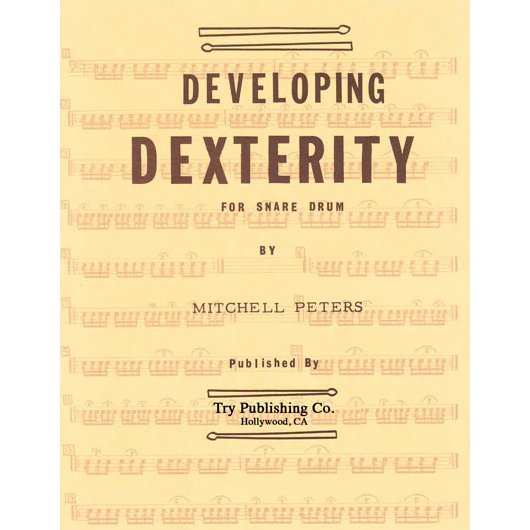Developing Dexterity For Snare Drum by Mitchell Peters