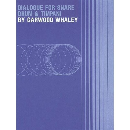 Dialogue for Snare Drum and Timpani by Garwood Whaley
