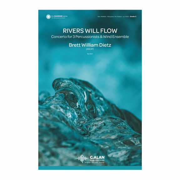 Dietz-Rivers Will Flow (Score only)-2B/V/C/Cro./8 tuned gongs/alm./M/DS/P/Wind ens.
