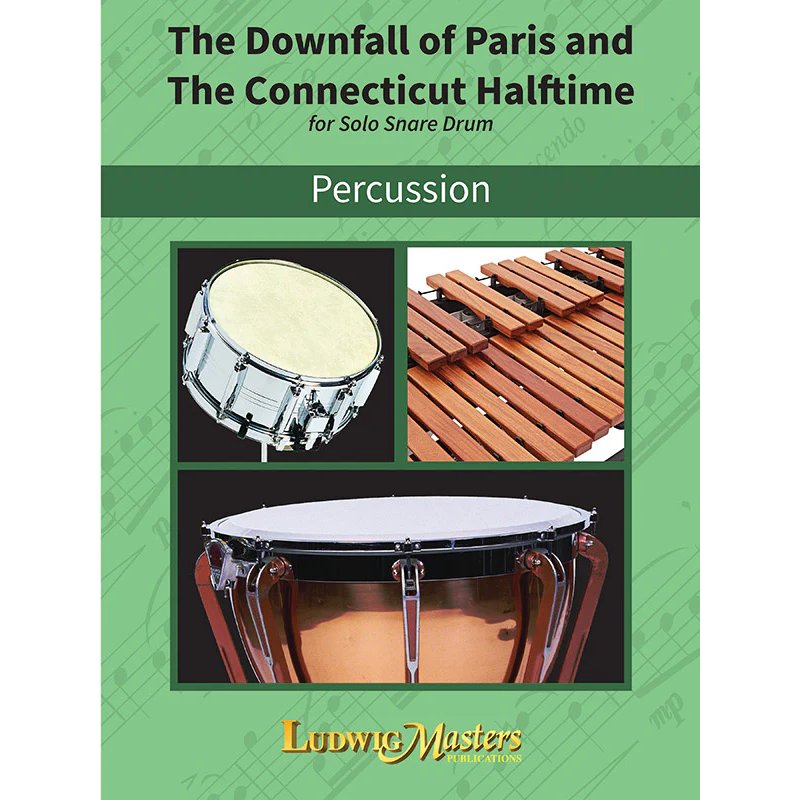 Downfall of Paris and The Connecticut Halftime Snare Drum Book