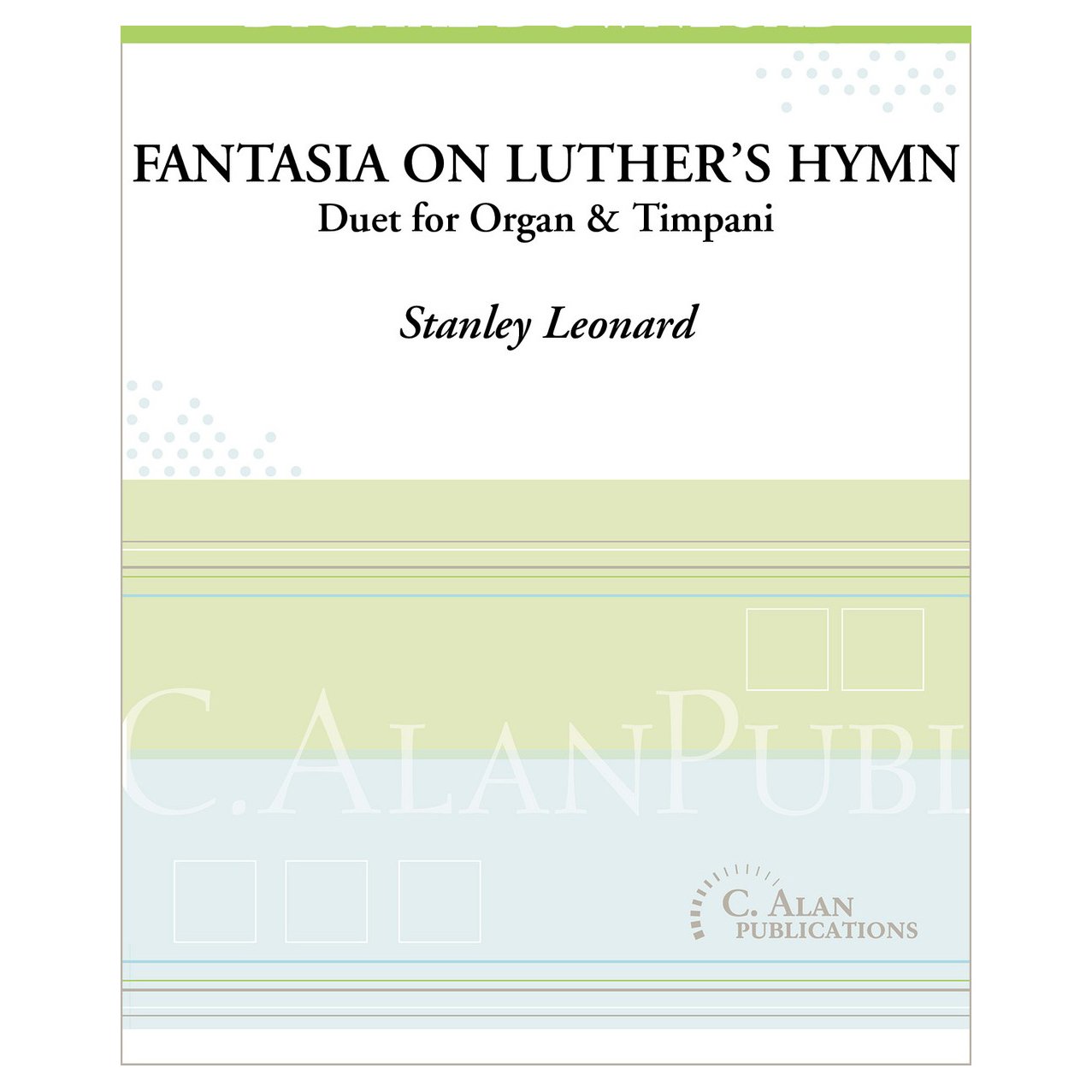 Fantasia on Luthers Hymn for organ and timpani Stanley Leonard Cover