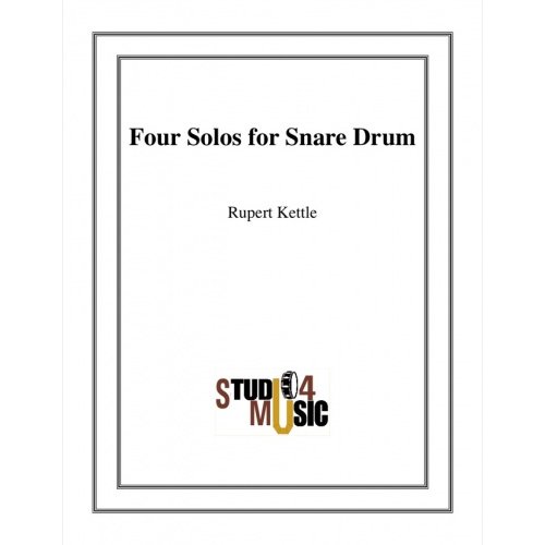 Four Solos for Snare Drum by Rupert Kettle