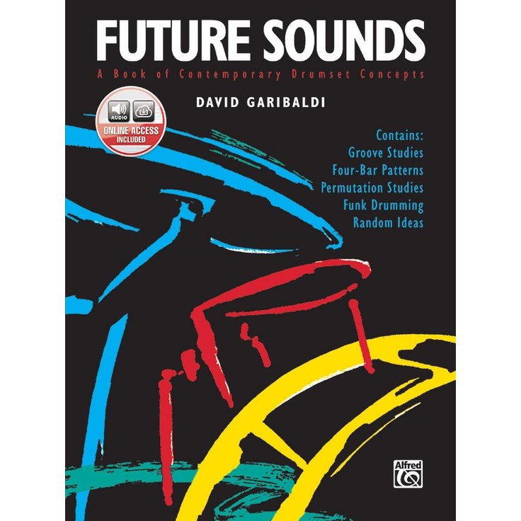 Future Sounds A Book of Contemporary Drumset Concepts By David Garibaldi