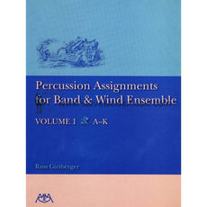 Girsberger-Percussion Assignments for Band and Wind Ens. vol. 1