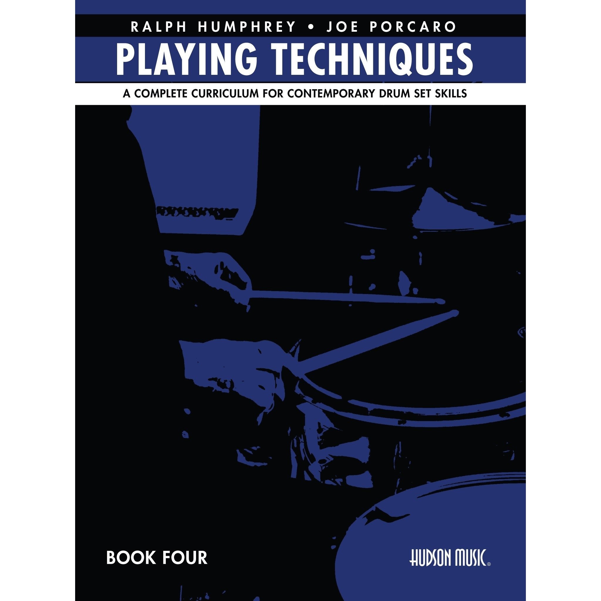 Humphrey/Porcaro-Playing Techniques Book 4 (Online Video Access Included)