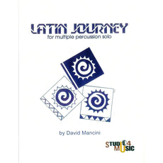 Latin Journey for Multiple Percussion Solo by David Mancini