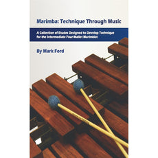 Marimba Technique Through Music by Mark Ford