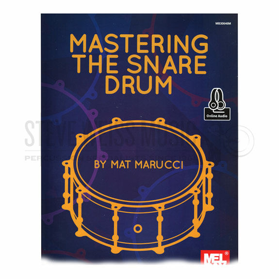 Marucci-Mastering the Snare Drum (Audio Access Included)