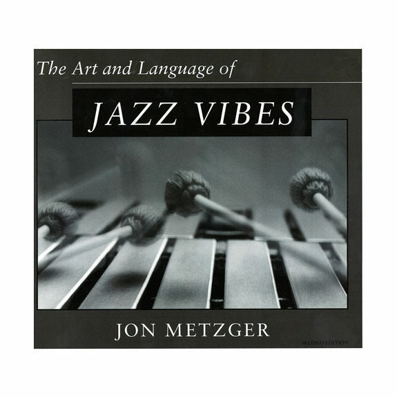 Metzger-Art and Language of Jazz Vibes, The (expanded text w/CD
