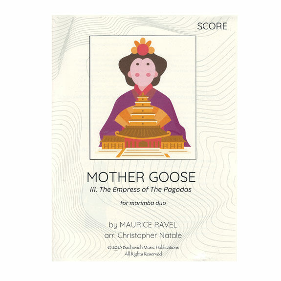 Ravel-Mother Goose (Movement III. The Empress of The Pagodas) arr. Natale (SP)-2M