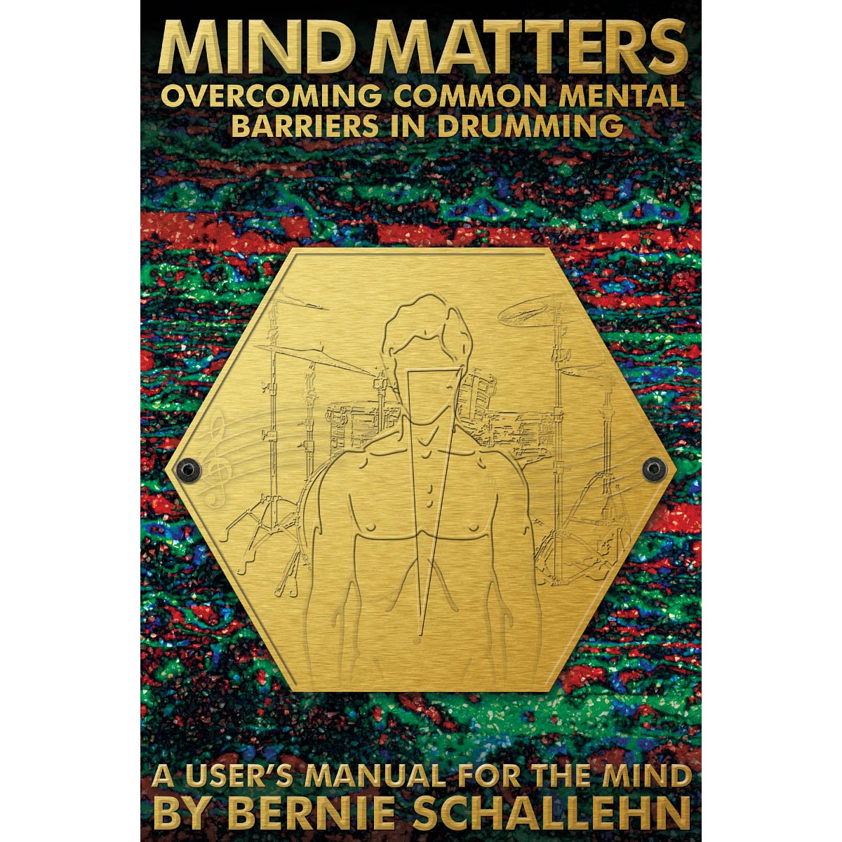 Schallehn-Mind Matters: Overcoming Common Mental Barriers in Drumming