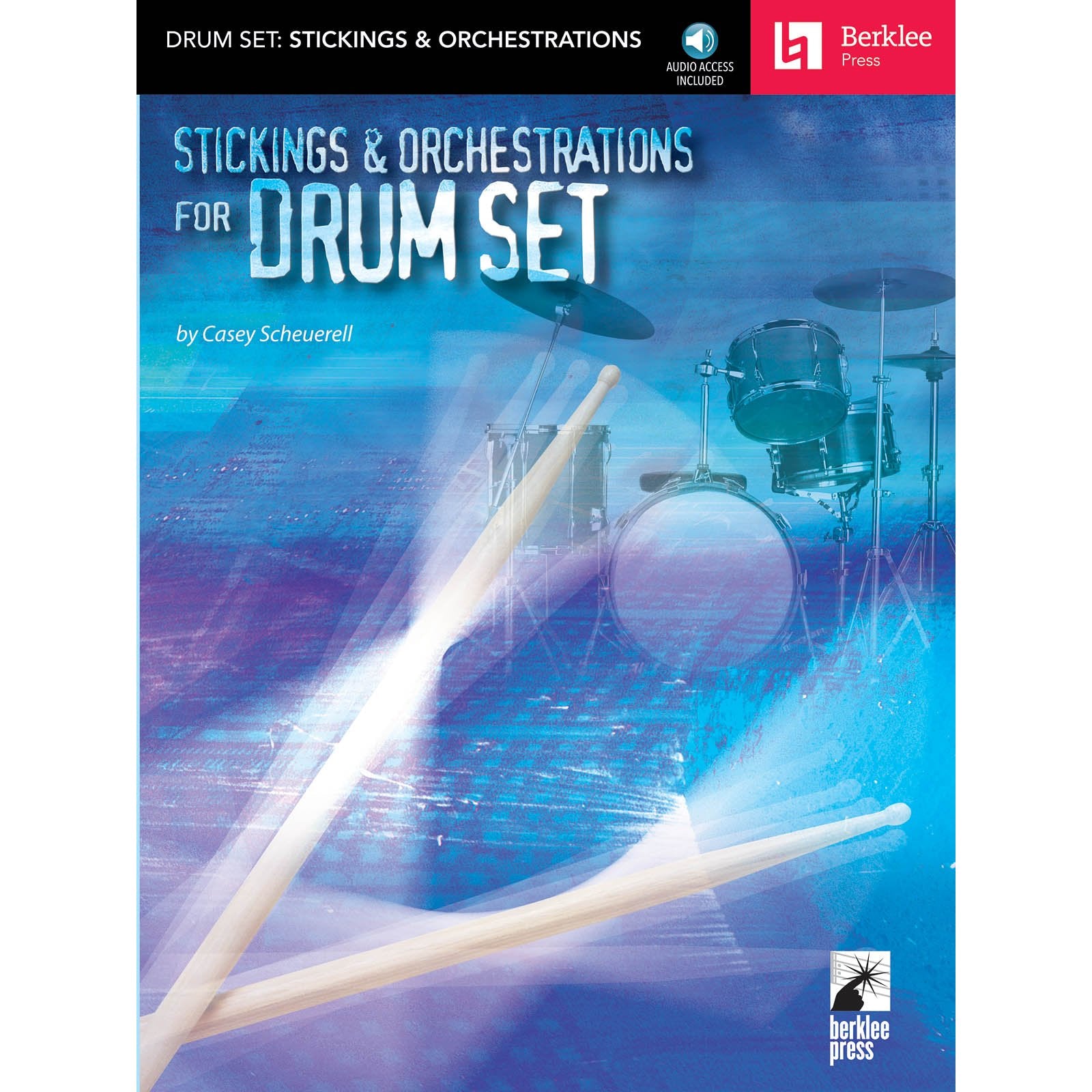 Scheuerell-Sticking & Orchestrations for Drumset (w/CD)