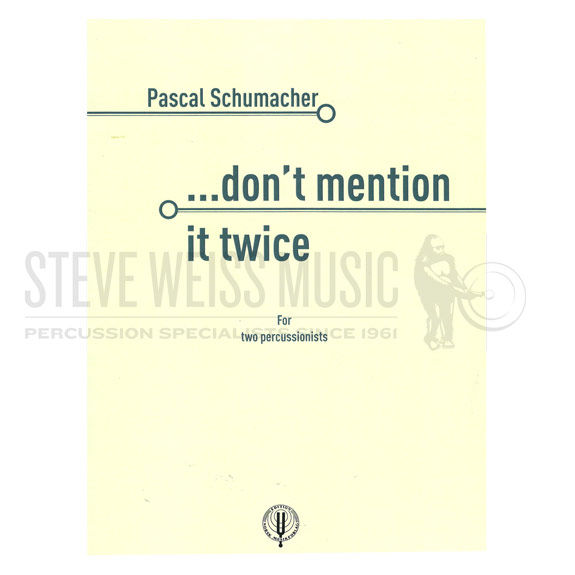 Schumacher-Don't Mention It Twice (SP)-M/V/4T/P