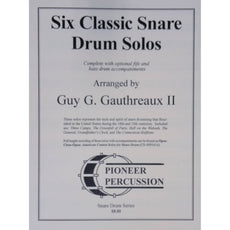 Six Classic Snare Drum Solos by Guy Gauthreaux