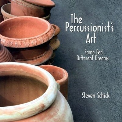 steven-schick-the-percussionists-art-same-bed-different-dreams