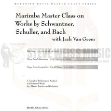 Van Geem-Marimba Master Class on Works by Schwantner, Schuller, and Bach
