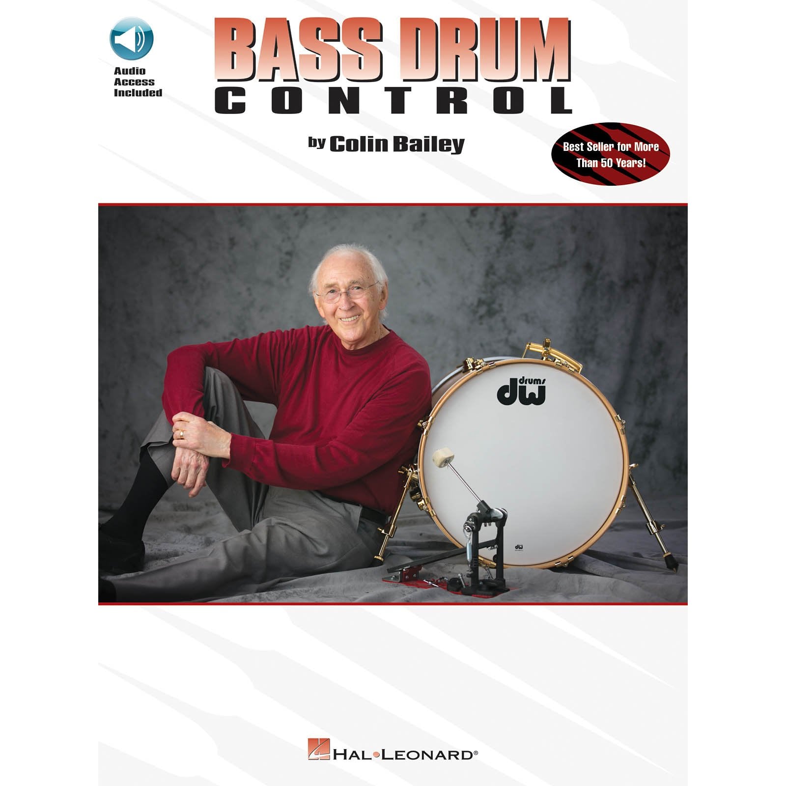 Bailey, C.-Bass Drum Control (Audio Access Included) 2014 EDITION