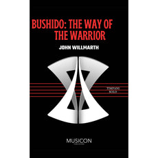 Bushido The Way of The Warrior by John Willmarth