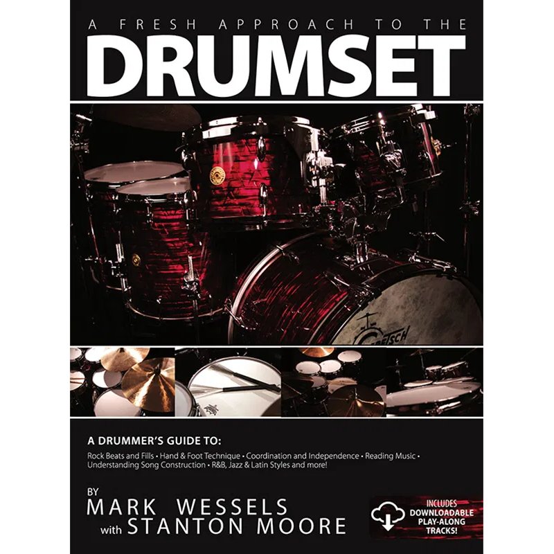 A Fresh Approach to the Drum Set Method Book by Mark Wessels with Stanton Moore