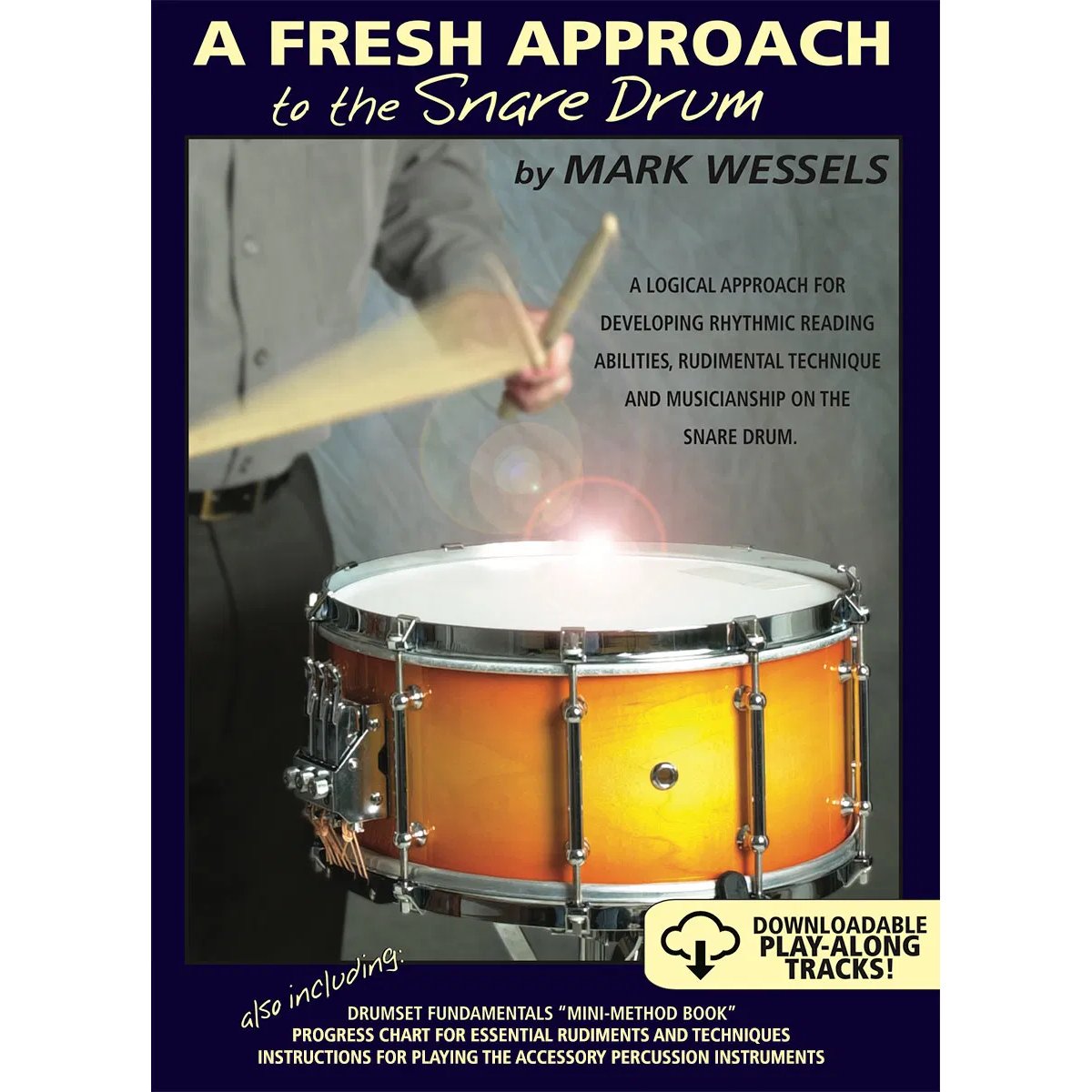 A Fresh Approach to the Snare Drum by Mark Wessels