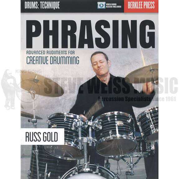Gold-Phrasing: Advanced Rudiments for Creative Drumming (Audio / Video Access Included)