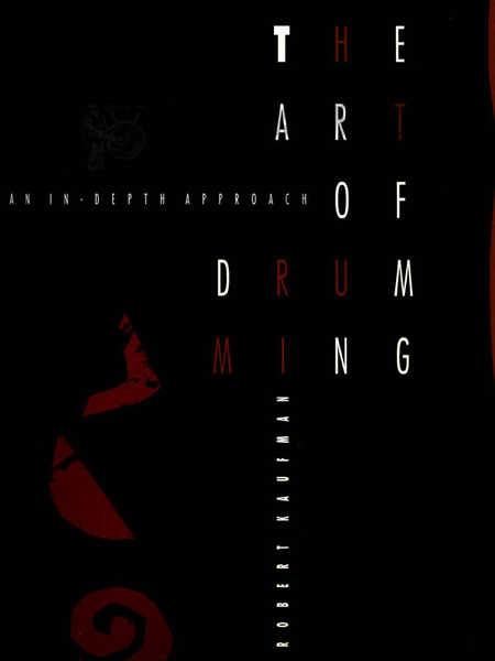 Kaufman-Art of Drumming, The: An In-Depth Approach