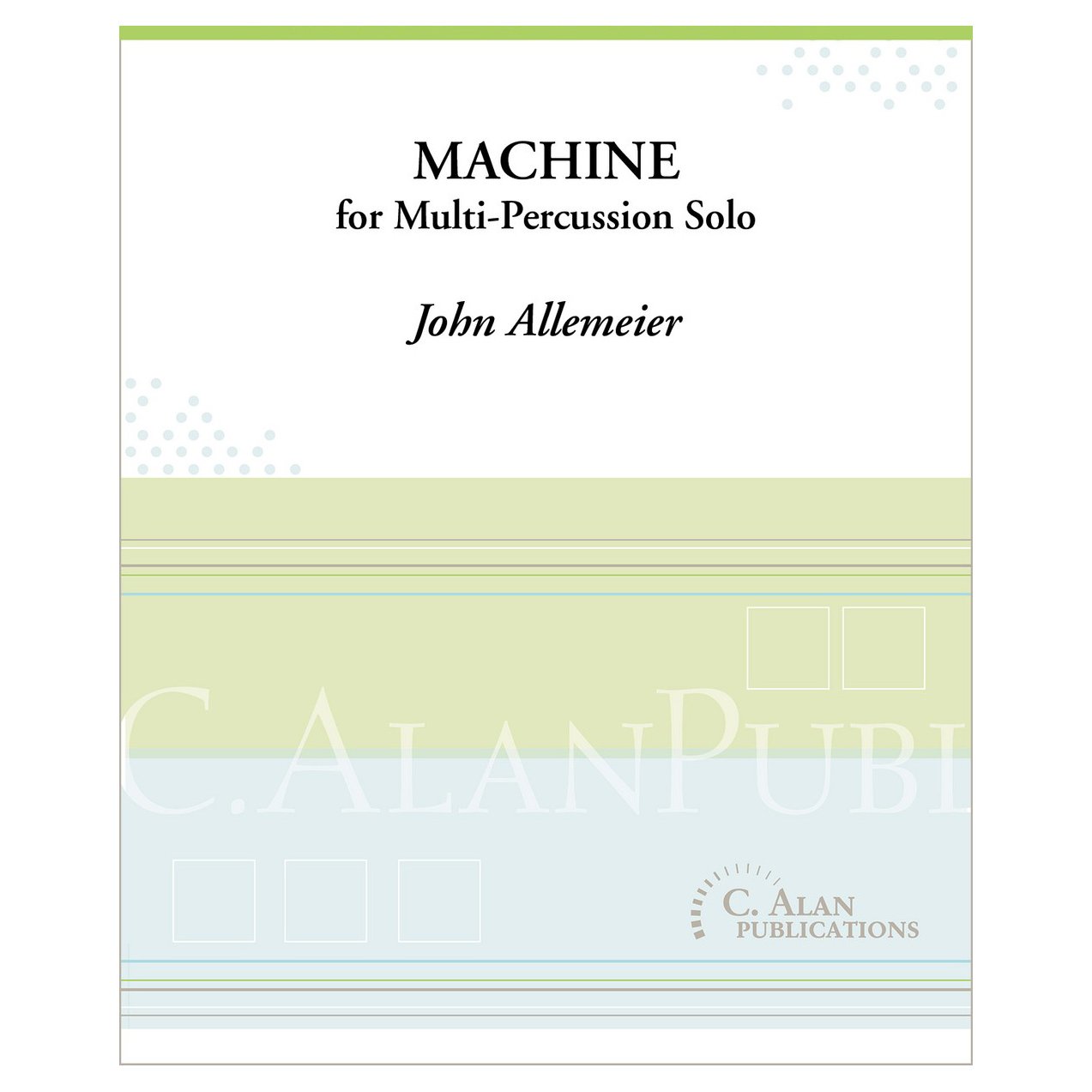 Machine for Multi-Percussion Solo John Allemeier