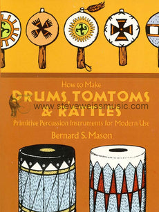 Mason-How to Make Drums, Tom-toms & Rattles