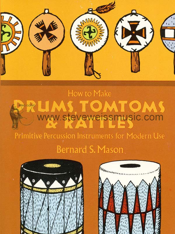 Mason-How to Make Drums, Tom-toms & Rattles