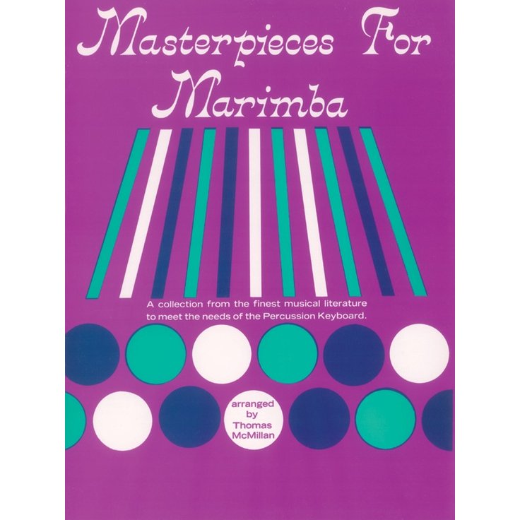 Masterpieces for Marimba By Thomas McMillan