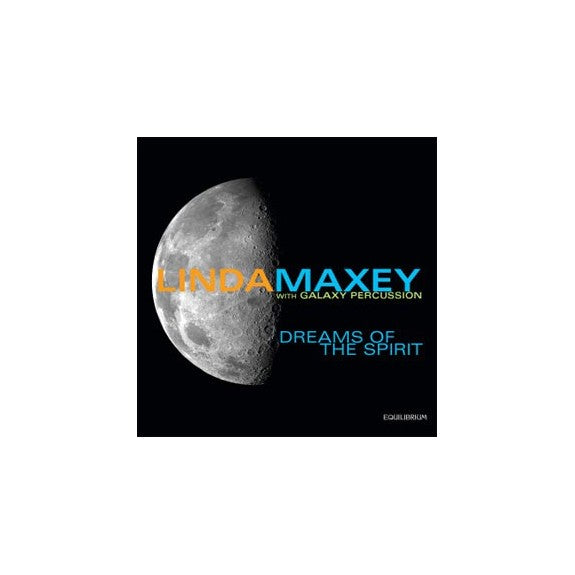 Maxey/Galaxy Percussion-Dreams of the Spirit (CD)