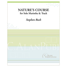Nature's Course for solo marimba and track by stephen rush