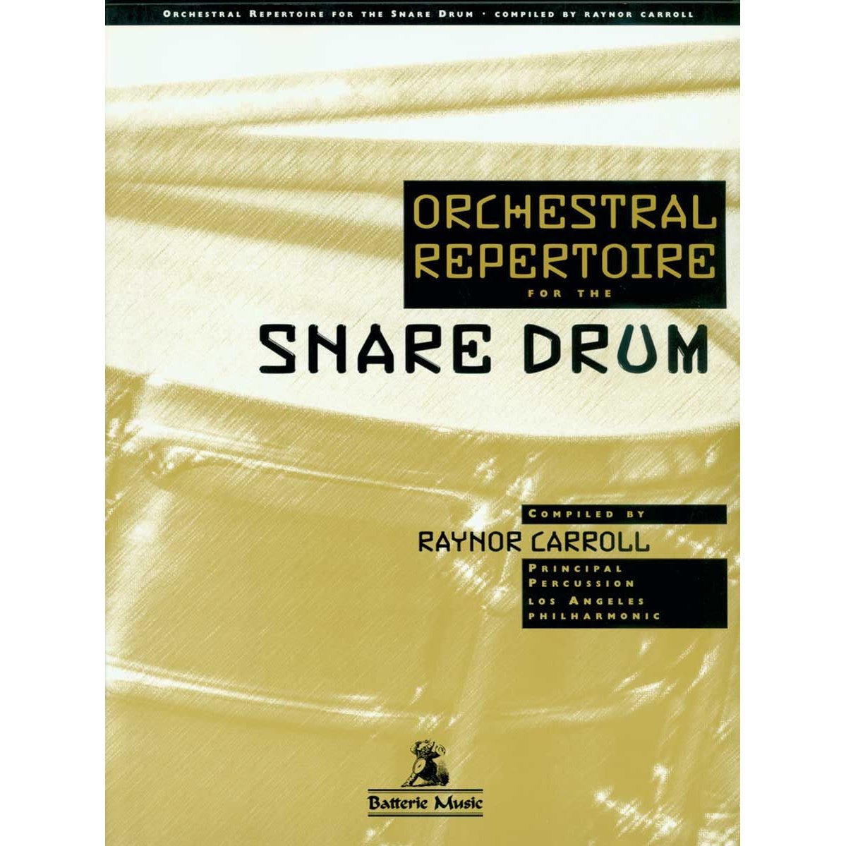 Orchestral Repertoire for the Snare Drum by Raynor Carroll