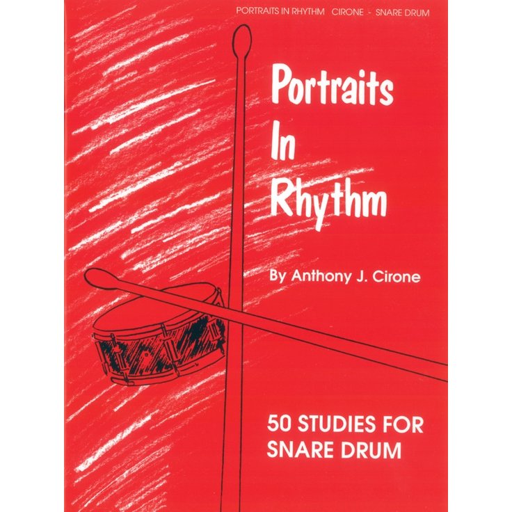 Portraits in Rhythm 50 Studies for Snare Drum By Anthony J. Cirone
