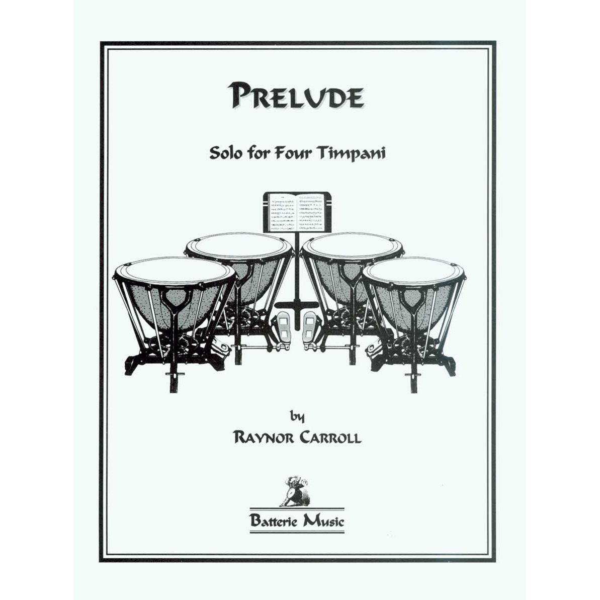 Prelude Solo for Four Timpani by Raynor Carroll