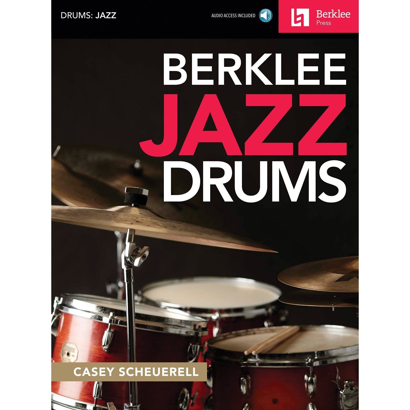 Scheuerell-Berklee Jazz Drums (Audio Access Included)