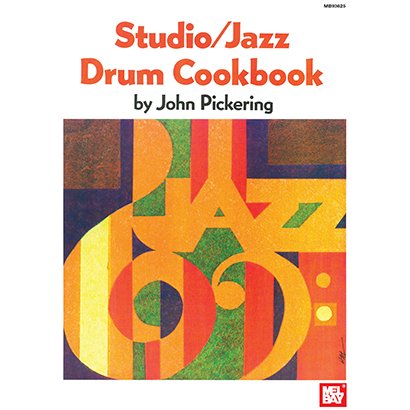 Studio Jazz Drum Cookbook by John Pickering