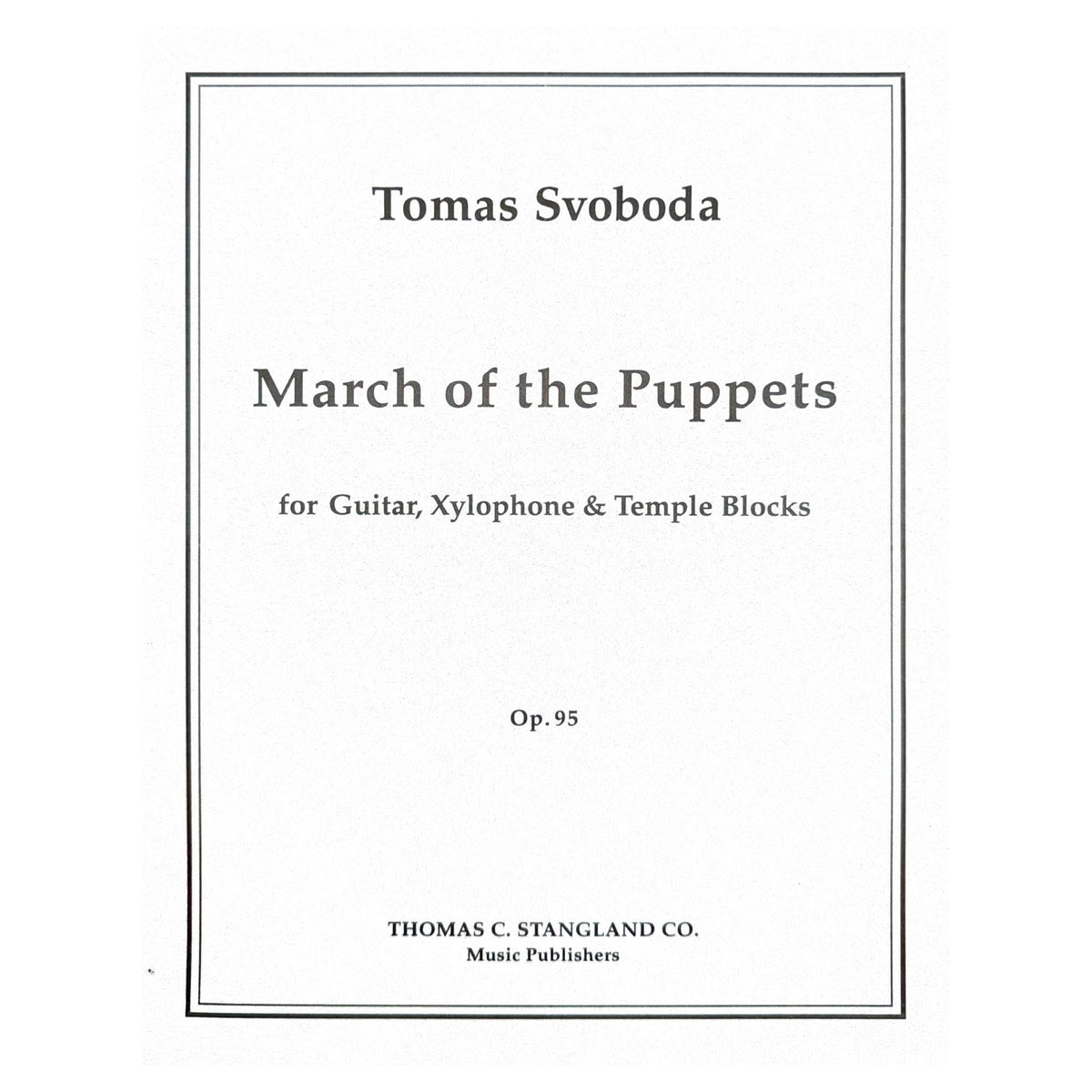 TCS-75 Tomas Svoboda-March of the Puppets for guitar xylophone and temple blocks