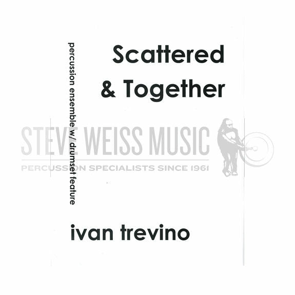 Trevino-Scattered & Together (SP)-2B/3V/4M/DS/P | Steve Weiss Music