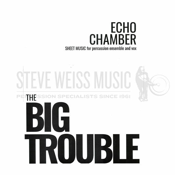 Trevino/Worden/McQueen-Echo Chamber (SP)-B/V/M/P/Elec. PN Elec. GT/BG/VX